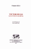 Claude Gély - Victor Hugo - Les luttes et les rêves.