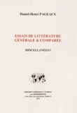 Daniel-Henri Pageaux - Essais de littérature générale & comparée - Miscellanées Volume 1.