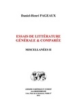 Daniel-Henri Pageaux - Miscellanées - Tome 2, Essais de littérature générale et comparée.