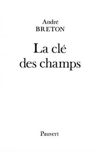 André Breton - La clé des champs.