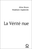 Stéphane Zagdanski et Alina Reyes - La Verite Nue.