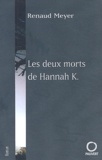 Renaud Meyer - Les deux morts de Hannah K..