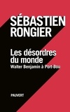 Sébastien Rongier - Les désordres du monde - Walter Benjamin à Port-Bou.