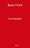 Boris Vian - Les Fourmis.