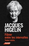 Jacques Higelin - Flâner entre les intervalles.