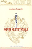 Andreas Kappeler - La Russie, empire multiethnique.