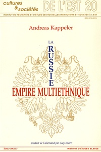 Andreas Kappeler - La Russie, empire multiethnique.