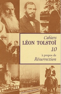 Marie Sémon - Cahiers Léon Tolstoï N° 10 : A propos de Résurrection.