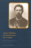 Jean Bonamour - Anton Tchekhov et la prose russe du XXe siècle.