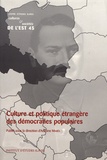 Antoine Marès - Culture et politique étrangère des démocraties populaires.