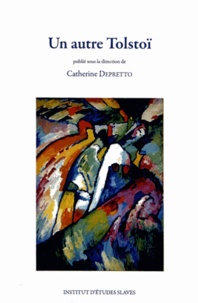 Catherine Depretto - Un autre Tolstoï.