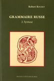 Robert Roudet - Grammaire russe - Tome 2, Syntaxe.