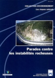  LCPC - Parades contre les instabilités rocheuses : chutes de pierres, chute de blocs, éboulement. - Guide technique.