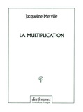 Jacqueline Merville - La multiplication.
