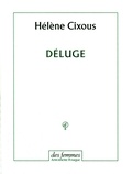 Hélène Cixous - Déluge.