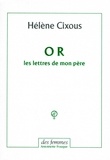 Hélène Cixous - Or - Les lettres de mon père.