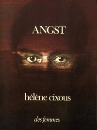 Hélène Cixous - Angst.