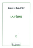 Xavière Gauthier - La féline.