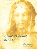 Chantal Chawaf - Retable, la rêverie.