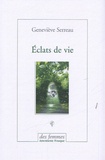 Geneviève Serreau - Eclats de vie.