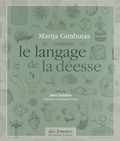 Marija Gimbutas - Le langage de la déesse.
