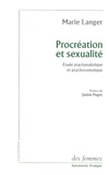 Marie Langer - Procréation et sexualité - Etude psychanalytique et psychosomatique.