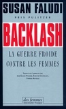 Susan Faludi - Backlash (éd. poche) - La guerre froide contre les femmes.
