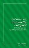 Antoinette Fouque et  BOURSEILLER CHRISTOPHE - Qui êtes-vous, Antoinette Fouque ? (éd. poche) - Entretiens avec Christophe Bourseiller.