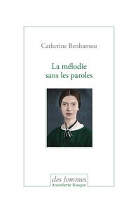 Catherine Benhamou - La mélodie sans les paroles.
