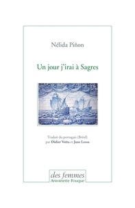 Nélida Piñón - Un jour j'irai à Sagres.