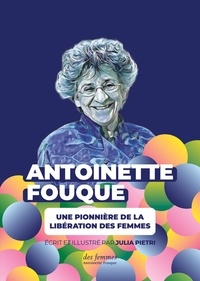 Julia Pietri - Antoinette Fouque, une pionnière de la libération des femmes.