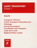 Bernadette Kerguelen-Neyrolles et  Collectif - Lamy Transport 1999. Tome 1, Route.