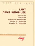 Jean-Jacques Liard et Jean-Louis Bergel - Lamy Droit Immobilier. Urbanisme, Construction, Operations Immobilieres, Gestion De L'Immeuble, Fiscalite De L'Immeuble, Edition 2000.