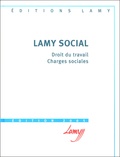 Camille Goasguen et Catherine Girodroux - Lamy social - Droit du travail, Charges sociales.