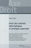 Hubert Bitan - Droit des contrats informatiques et pratique expertale.