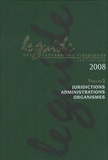  Lamy - Le guide des professions juridiques 2008 - Volume 2, Juridictions, administrations, organismes. 1 Cédérom