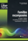 Isabelle Corpart - Familles recomposées - Le couple, l'enfant, les parents, les beaux-parents, le patrimoine, le logement.