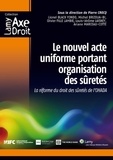 Pierre Crocq - Le nouvel acte uniforme portant organisation des sûretés - La réforme du droit des sûretés de l'OHADA.