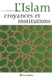 Henri Lammens - L'Islam - Croyances et institutions.