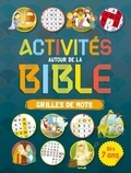 Gavin Scott et Andrew Newton - Activités autour de la Bible - Grilles de mots.