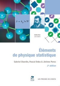 Gabriel Chardin et Pascal Debu - Eléments de physique statistique.