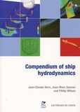 Jean-Claude Dern et Jean-Marc Quenez - Compendium of ship hydrodynamics - Practical tools and applications.