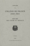  Collège de France - Annuaire du Collège de France 2000-2001 - Résumé des cours et travaux.