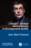 Jean-Marie Tarascon - L'énergie : stockage électrochimique et développement durable.