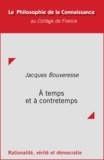 Jacques Bouveresse - À temps et à contretemps - Conférences publiques.