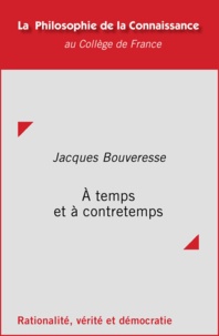 Jacques Bouveresse - À temps et à contretemps - Conférences publiques.