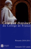  Collège de France - Annuaire du Collège de France 2010-2011 - Résumé des cours et travaux.