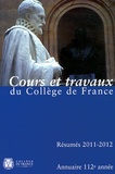  Collège de France - Annuaire du Collège de France 2011-2012 - Résumé des cours et travaux.