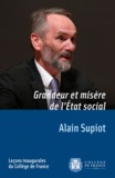 Alain Supiot - Grandeur et misère de l'Etat social.