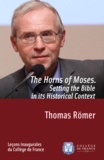 Thomas Römer - The Horns of Moses. Setting the Bible in its Historical Context.